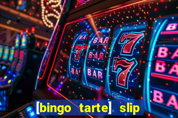 [bingo tarte] slip & stop 1988 part 1